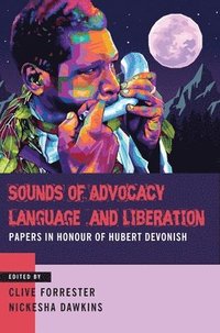 bokomslag Sounds of Advocacy, Language and Liberation