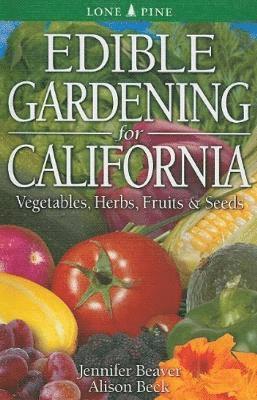 Edible Gardening for California 1