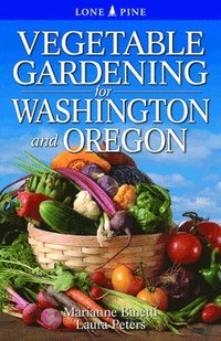 bokomslag Vegetable Gardening for Washington and Oregon