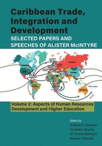 bokomslag Caribbean Trade, Integration and Development - Selected Papers and Speeches of Alister McIntyre (Vol. 2)