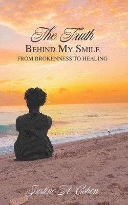 Justine A Cohen - Truth Behind my Smile, Häftad