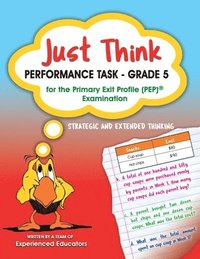 bokomslag Just Think Performance Task - Grade 5 for the Primary Exit Profile (PEP) Examination