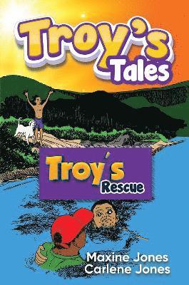 Troy's Rescue 1