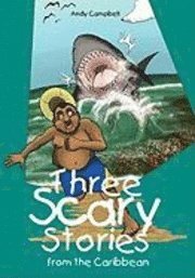 bokomslag Three Scary Stories from the Caribbean