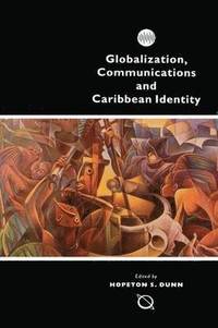 bokomslag Globalisation, Communication and Caribbean Identity