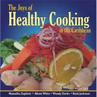 bokomslag The Joys of Healthy Cooking in the Caribbean