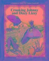 bokomslag Croaking Johnny And Dizzy Lizzy