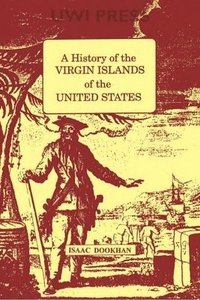 bokomslag History of the Virgin Islands of the United States