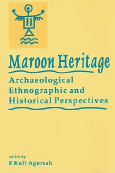 Ek Agorsah, E. Kofi Agorsah - Maroon Heritage, Häftad