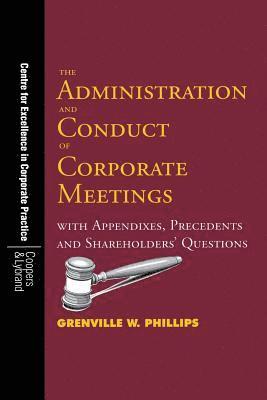 The Administration and Conduct of Corporate Meetings 1