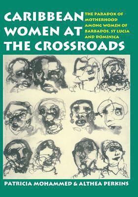 Patricia Mohammed, Althea Perkins - Caribbean Women at the Crossroads, Häftad