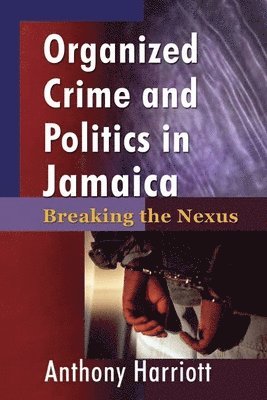 Organizational Crime and Politics in Jamaica 1