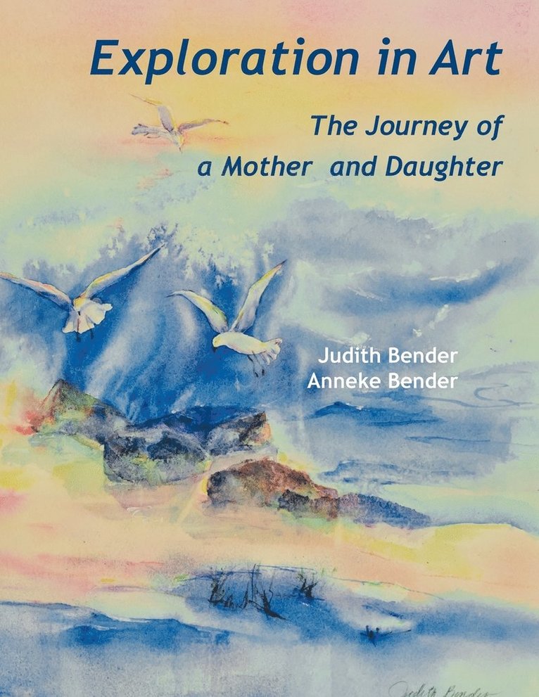 Judith Bender, Anneke Bender - Exploration in Art, Häftad