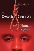 bokomslag The Death Penalty and Human Rights