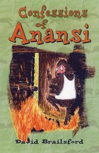 bokomslag Confessions Of Anansi