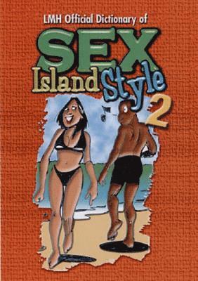 LMH Official Dictionary Of Sex Island Style: Vol. 2 1