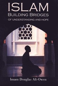 bokomslag Islam: Building Bridges Of Understanding And Hope