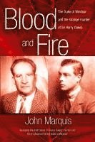 bokomslag Blood and Fire: The Duke of Windsor and the strange murder of Sir Harry Oakes. (p/b)