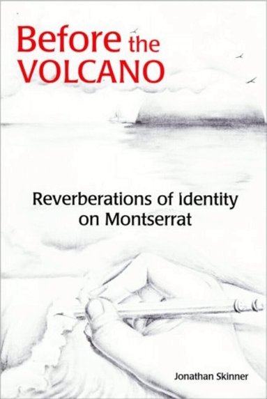 Jonathan Skinner - Before the Volcano, Häftad