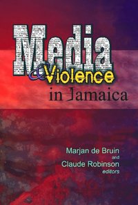 bokomslag Media & Violence in Jamaica