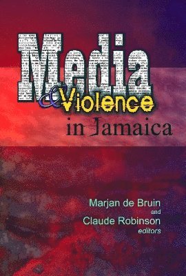 bokomslag Media & Violence in Jamaica