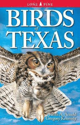 Keith Arnold, Gregory Kennedy - Birds of Texas, Häftad