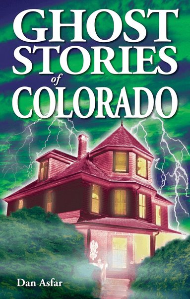 Dan Asfar - Ghost Stories of Colorado, Häftad