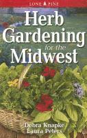 bokomslag Herb Gardening for the Midwest