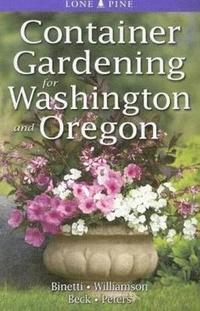 bokomslag Container Gardening for Washington and Oregon