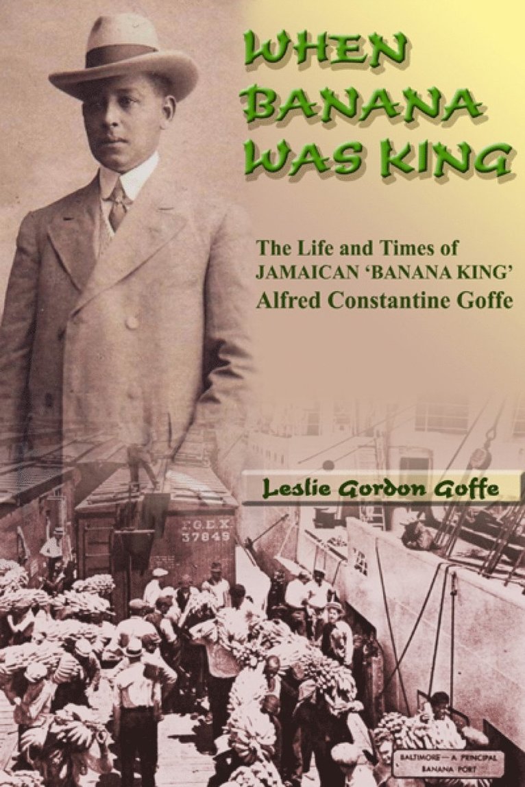 Leslie Gordon Goffe - When Banana Was King, Häftad