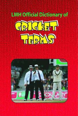 LMH Official Dictionary Of Cricket Terms 1