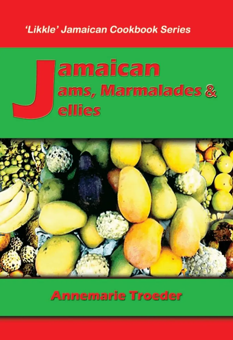 Annemarie Troeder - Jamaican Jams, Marmalades and Jellies, Häftad. Tillgänglighet: Lägg i varukorg