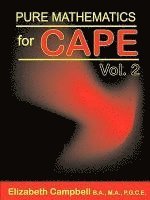 Elizabeth Campbell - Pure Mathematics for CAPE Volume 2, Häftad
