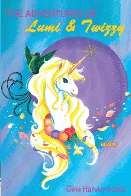 Gina Harvey-Lewis - Adventures of Lumi & Twizzy, Häftad