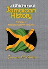 bokomslag LMH Official Dictionary of Jamaican History