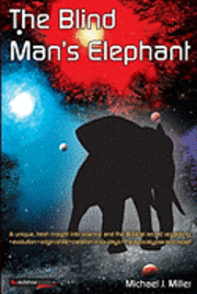 Michael J. Miller - The Blind Man's Elephant, Häftad