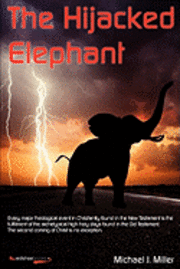 Michael J. Miller - The Hijacked Elephant, Häftad