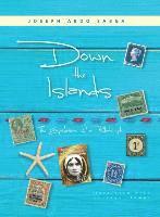 Down the Islands: The Expedition of a Philatelist 1