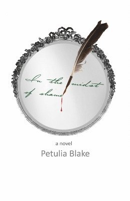 Petulia Blake - In the Midst of Shame, Häftad. Tillgänglighet: Lägg i varukorg
