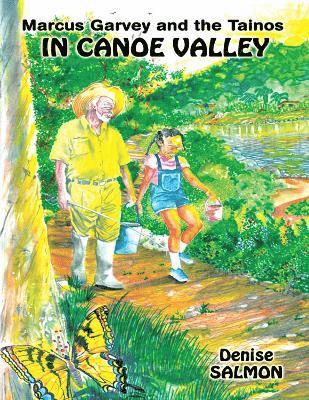 Marcus Garvey and the Tainos in Canoe Valley 1