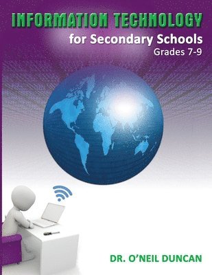 Information Technology for Secondary Schools Grades 7-9 1