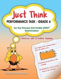 bokomslag Just Think Performance Task - Grade 6 for the Primary Exit Profile Examination