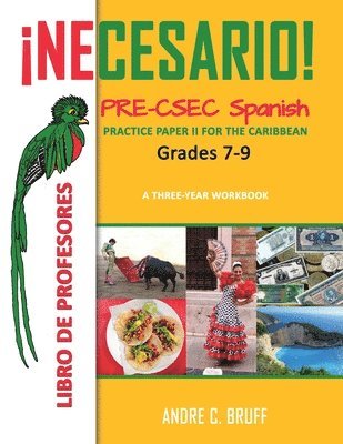 bokomslag ¡Necesario! Pre-CSEC Spanish Grades 7-9 Practice Paper II for the Caribbean A Three-Year Workbook