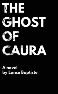 bokomslag The Ghost of Caura