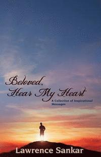 bokomslag Beloved Hear MY Heart: A Deep Sense of Righteous Urgency!