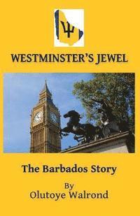 bokomslag Westminster's Jewel: The Barbados Story