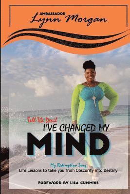 Ambassador Lynn Morgan, Ambassador  Lynn Morgan - Tell the Devil, I've Changed My Mind, Häftad