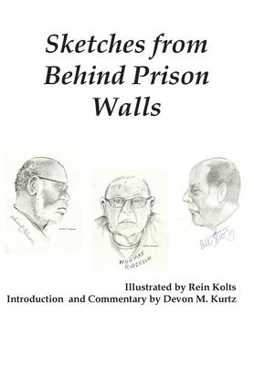 Devon M Kurtz, Devon M. Kurtz, Devon  M. Kurtz - Sketches from Behind Prison Walls, Inbunden