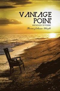 bokomslag Vantage Point: An Anthology of Poems