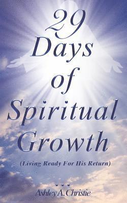 29 Days of Spiritual Growth: Living Ready For His Return 1